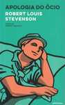 Apologia do ócio-Robert Louis Stevenson-Antígona