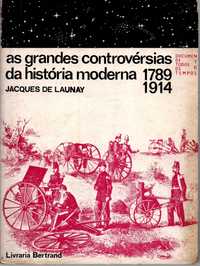 As grandes controvérsias da história moderna, 1789/1914