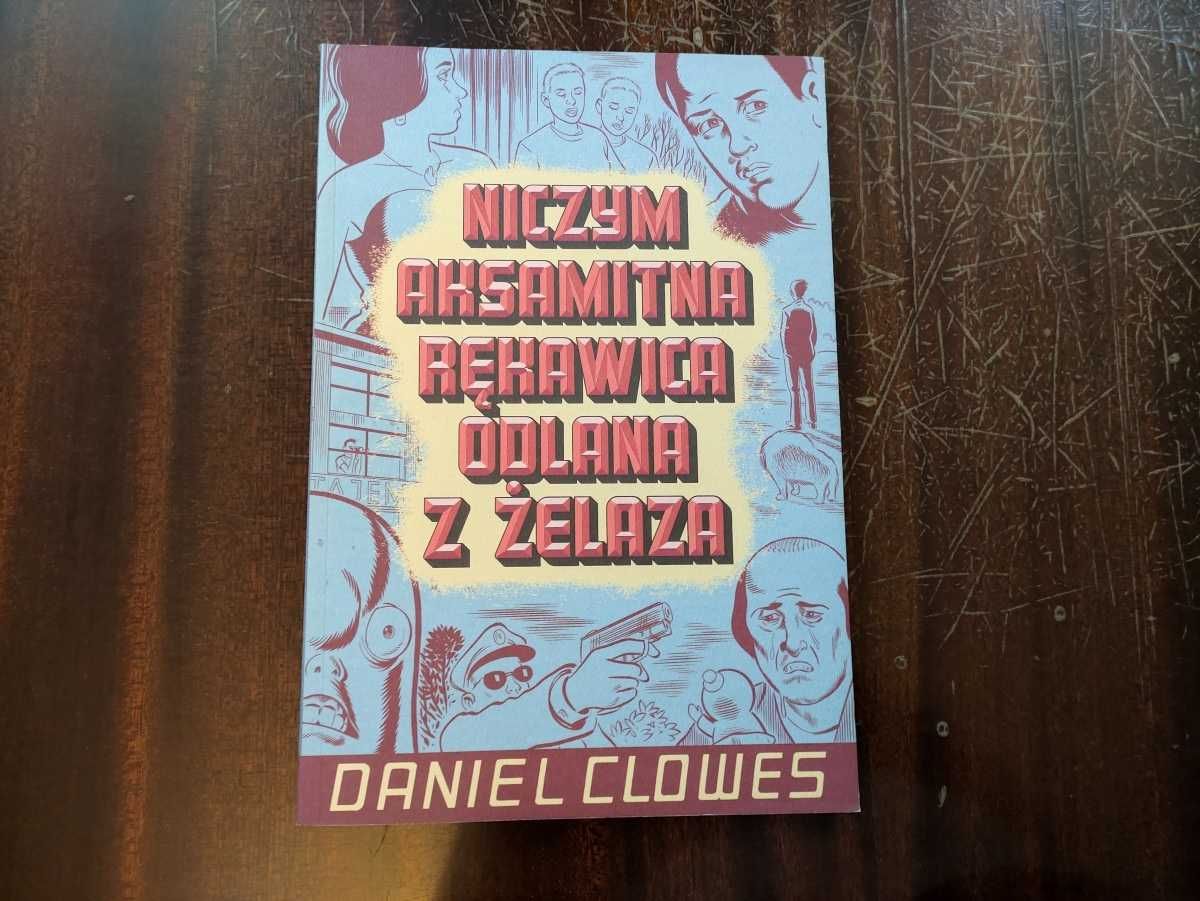 Niczym Aksamitna Rękawica Odlana z Żelaza - Clowes, pierwsze wydanie