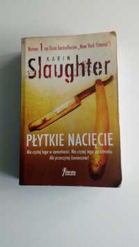 Książka "Płytkie nacięcie" Karin Slaughter