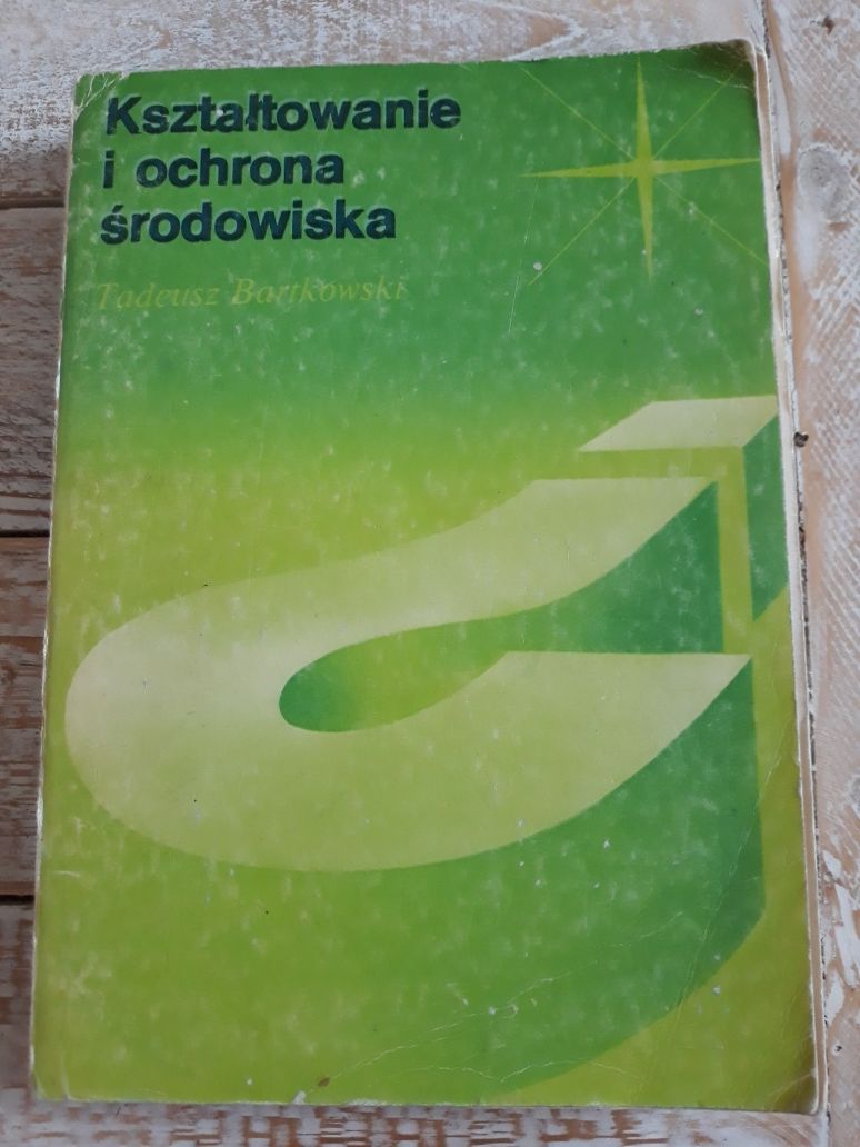 Kształtowanie i ochrona środowiska. Tadeusz Bartkowski