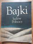 Bajki ludów Płnocy Dalekich narodów ZSRR przełożył Jan Brzechwa