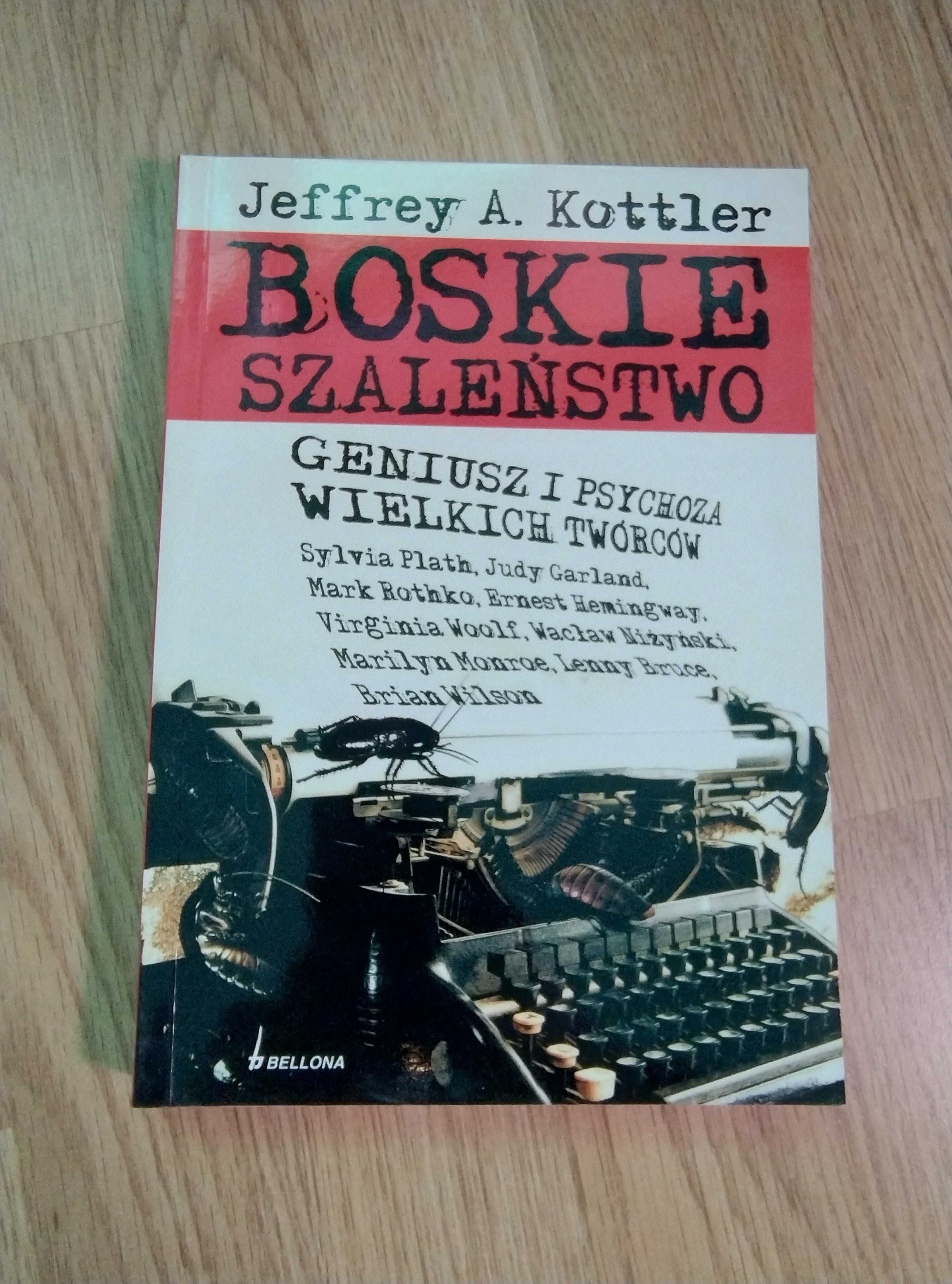 Boskie szaleństwo - Jeffrey A. Kottler