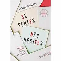 Se Sentes, Não Hesites - Manuel Clemente