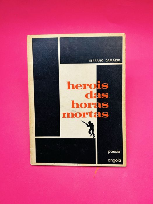 SERRANO DAMÁSIO HERÓIS DAS HORAS MORTAS