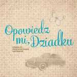 Opowiedz mi, Dziadku Pharmdr. Monika Koprivova Monika Koprivova Rok