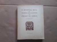 O Hospital Real de Todos-os-Santos da cidade de Lisboa