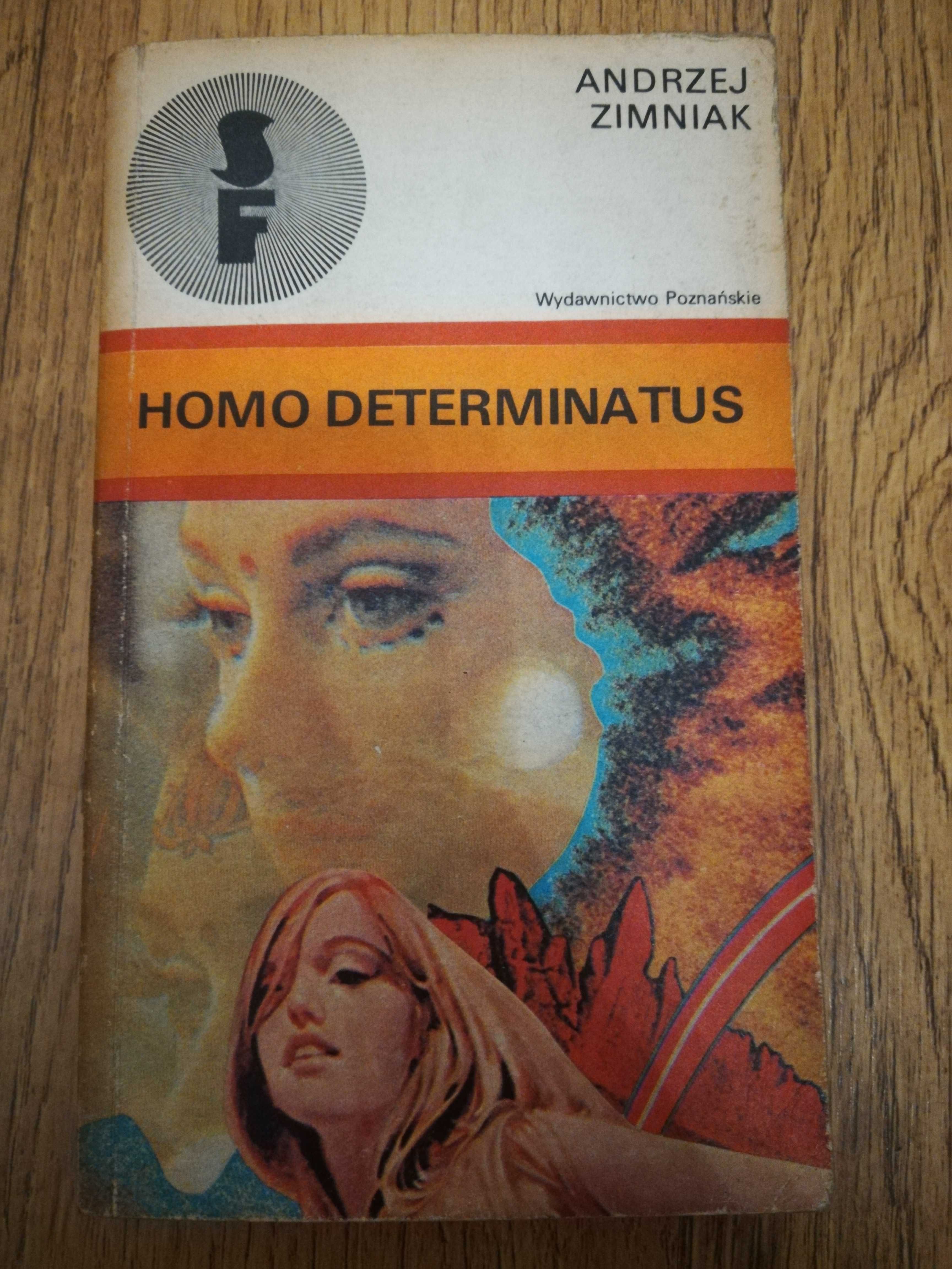 "Homo Determinatus" Andrzej Zimniak