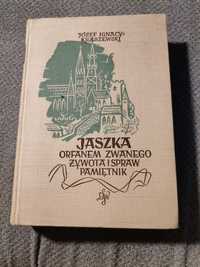 Jaszka Orfanem zwanego żywota i spraw pamiętnik. J. I. Kraszewski