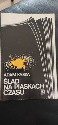"Ślad na piasku" Adam Kaska