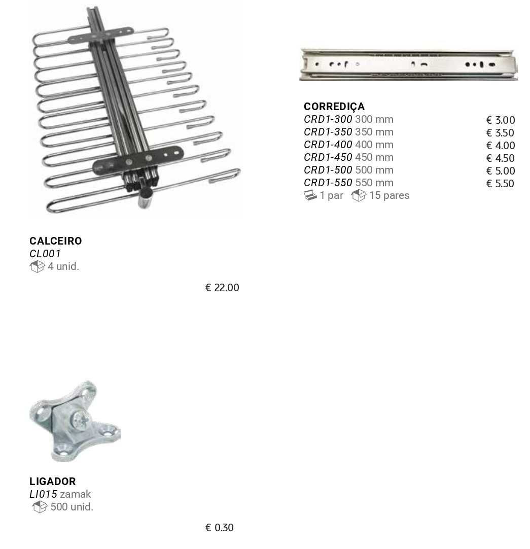 corrediças ,calceiros ,ligador.porta garrafas
