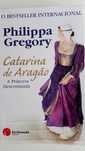 Livro Catarina de Aragão de Philippa Gregory