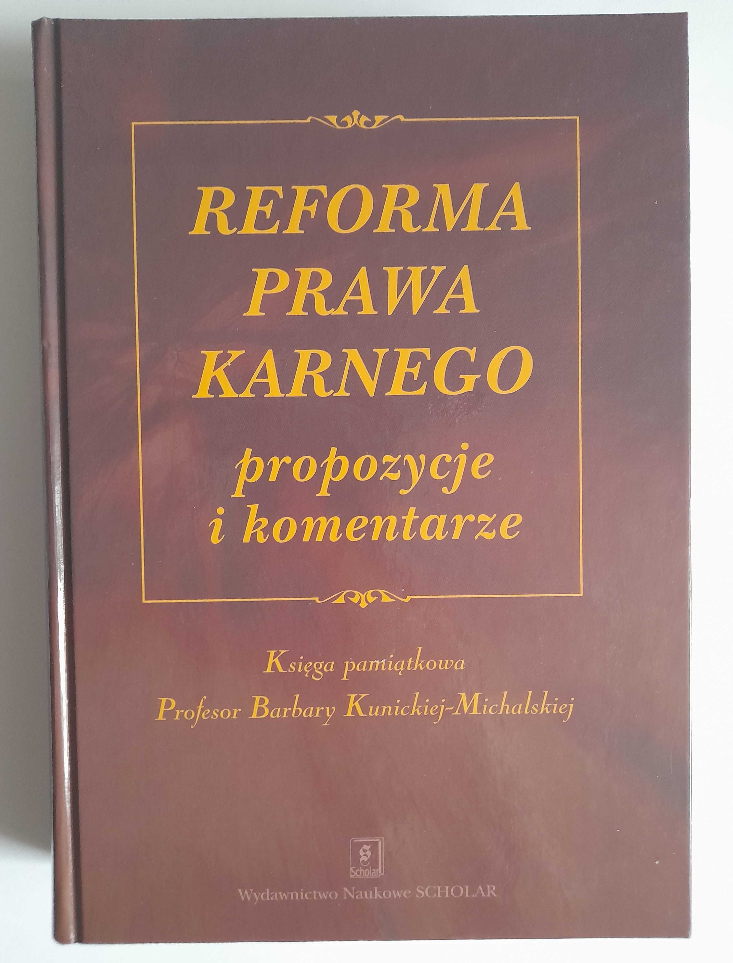 Reforma prawa karnego propozycje i komentarze