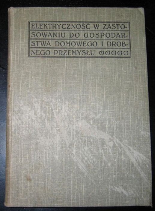 Królestwo Polskie 1912 !, Elektryczność w zastosow. do gosp. domowego