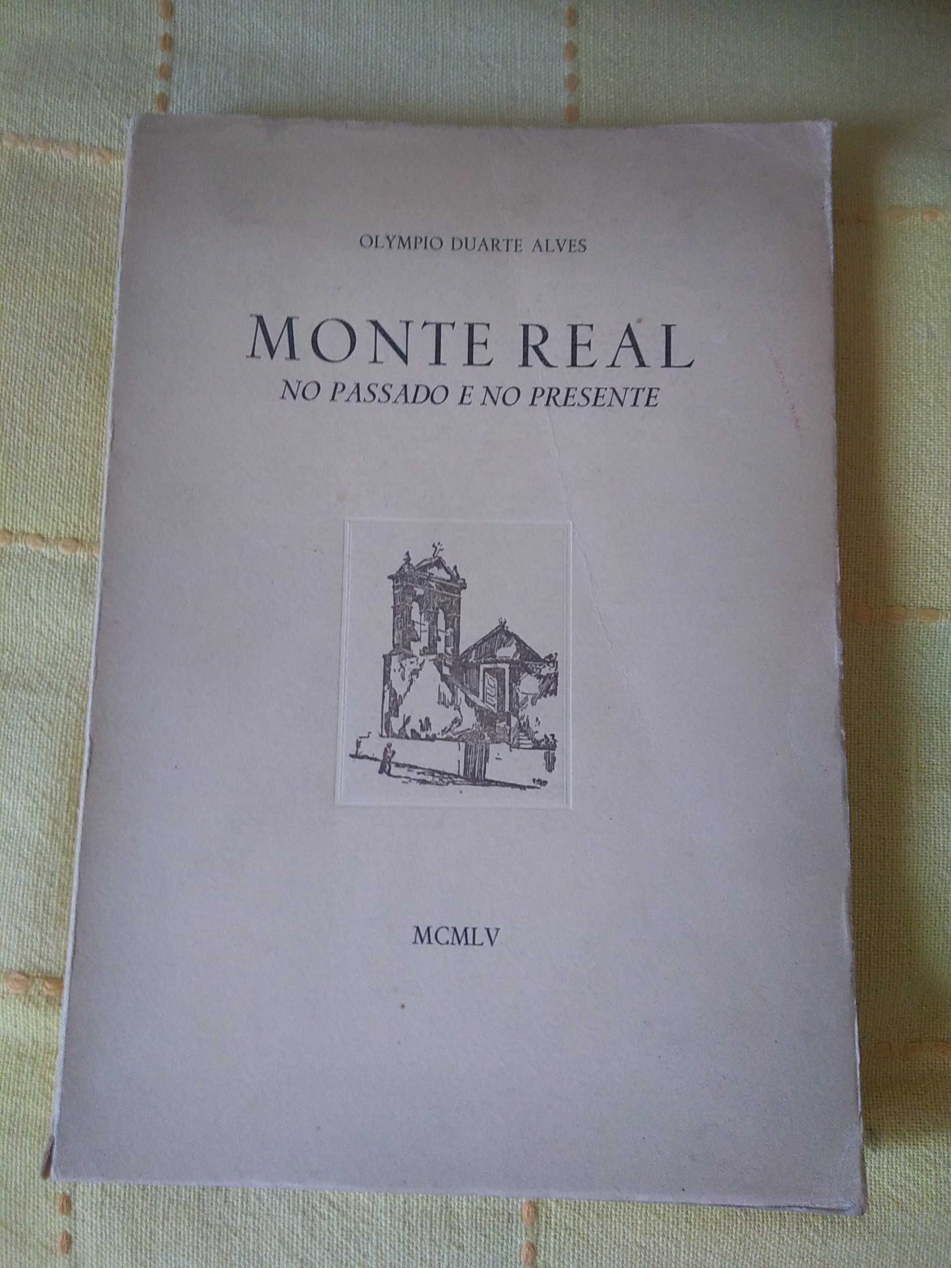 Olympio Duarte Alves- Monte Real no passado e no presente