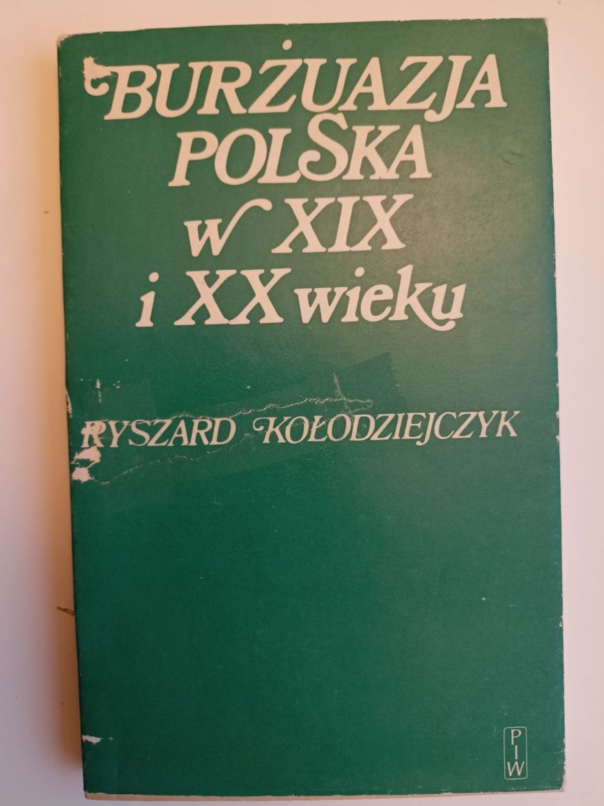 Burżuazja polska w XIX i XX wieku R. Kołodziejczyk