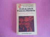 O 25 de Abril visto da História de José A. Saraiva e Vicente J. Silva