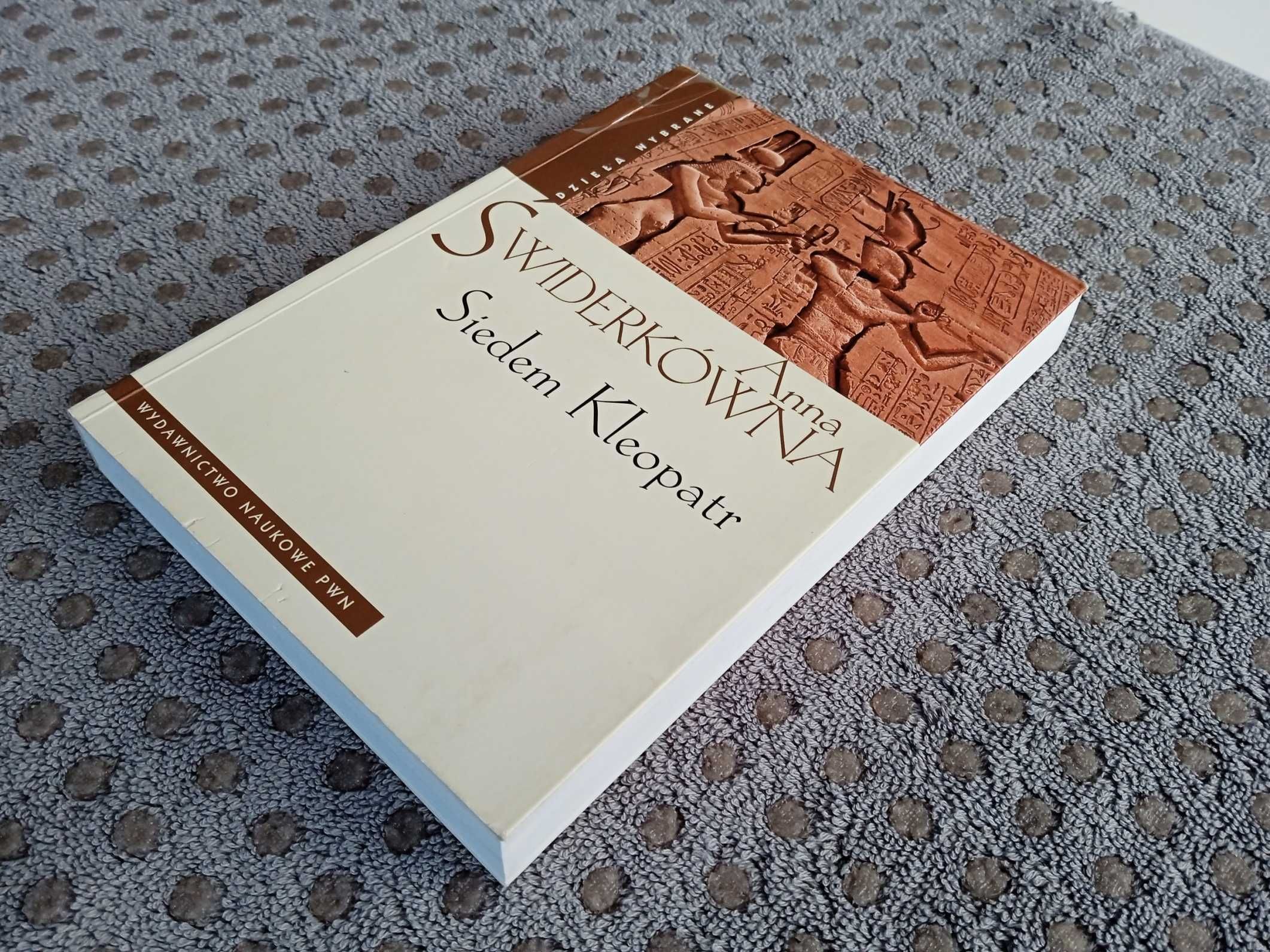 Anna Świderkówna Siedem Kleopatr