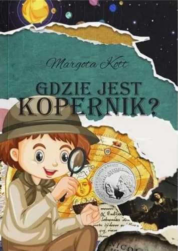 Gdzie jest Kopernik? - Margota Kott