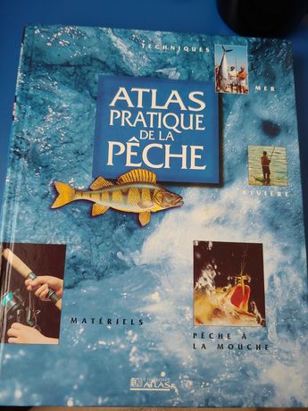 Атлас по рыбалке на французком Atlas pratique de la peche