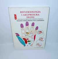 Refleksologia i akupresura dłoni według tradycyjnej medycyny chińskiej