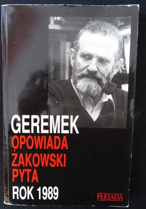 Geremek opowiada Żakowski pyta - Rok 1989
