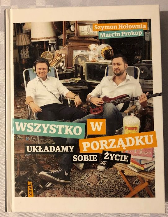 Wszystko w porządku. Układamy sobie życie-Sz. Hołownia, M. Prokop