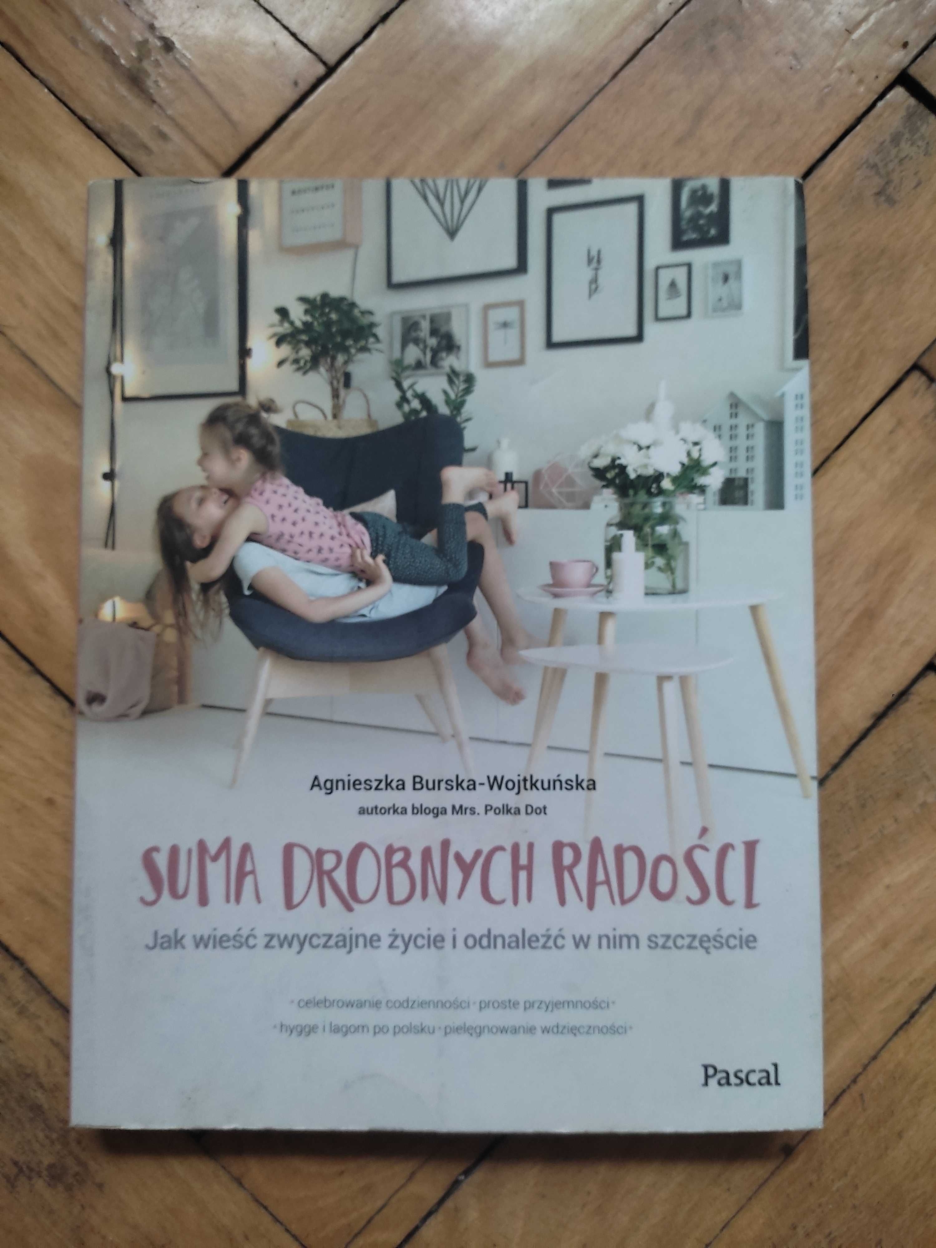 Suma drobnych radości Agnieszka Burska-Wojtkuńska