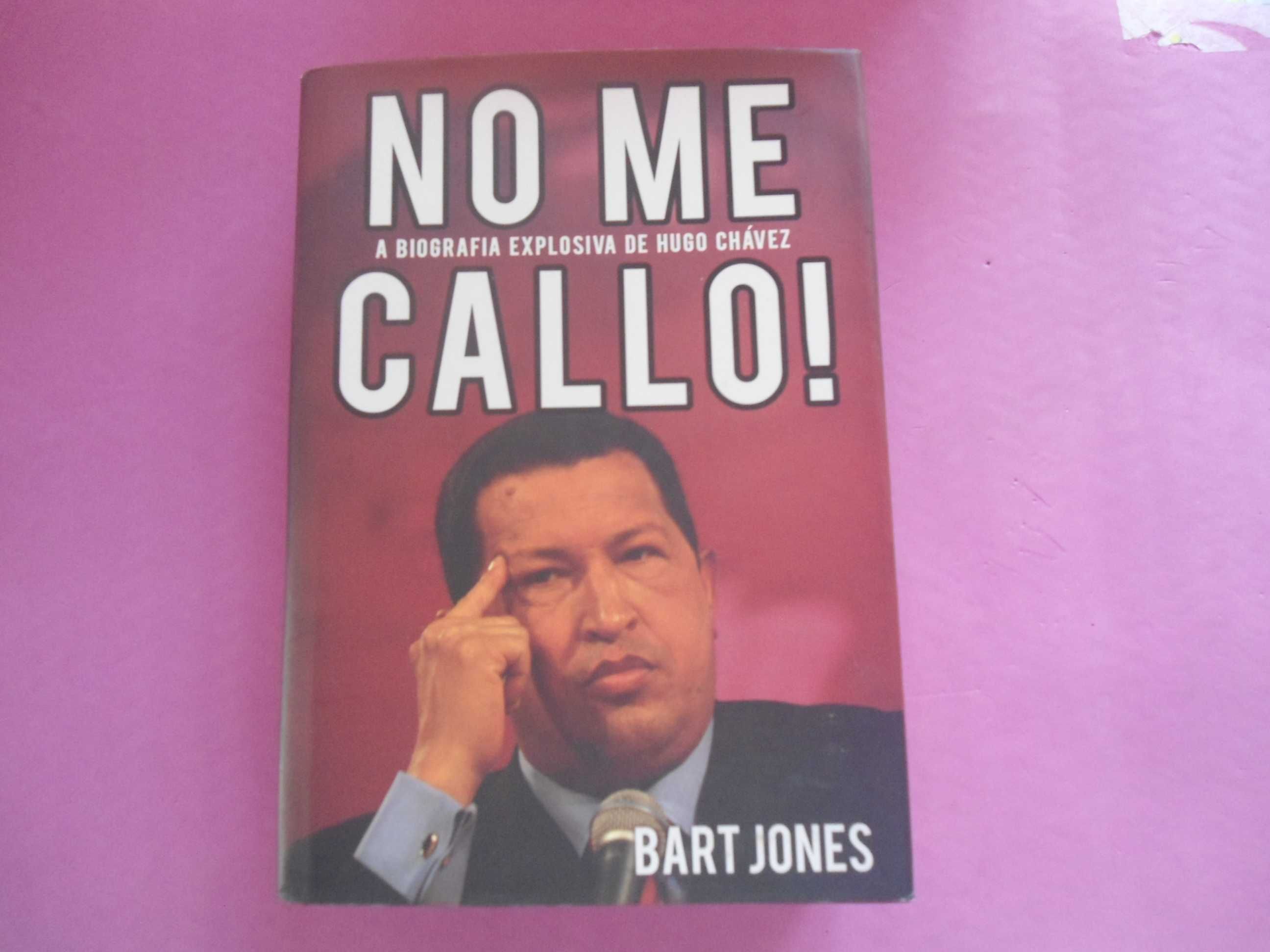 No me Callo! Biografia de Hugo Chávez por Bart Jones