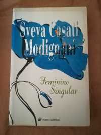 Feminino Singular - Sveva Casati Modignani