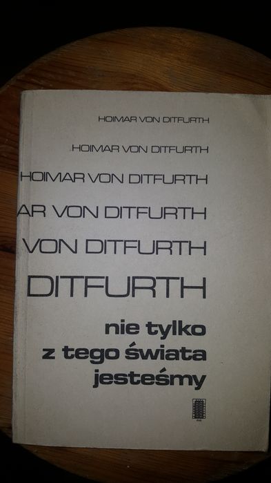 Hoimar von Ditfurth - "Nie z tego świata jesteśmy"