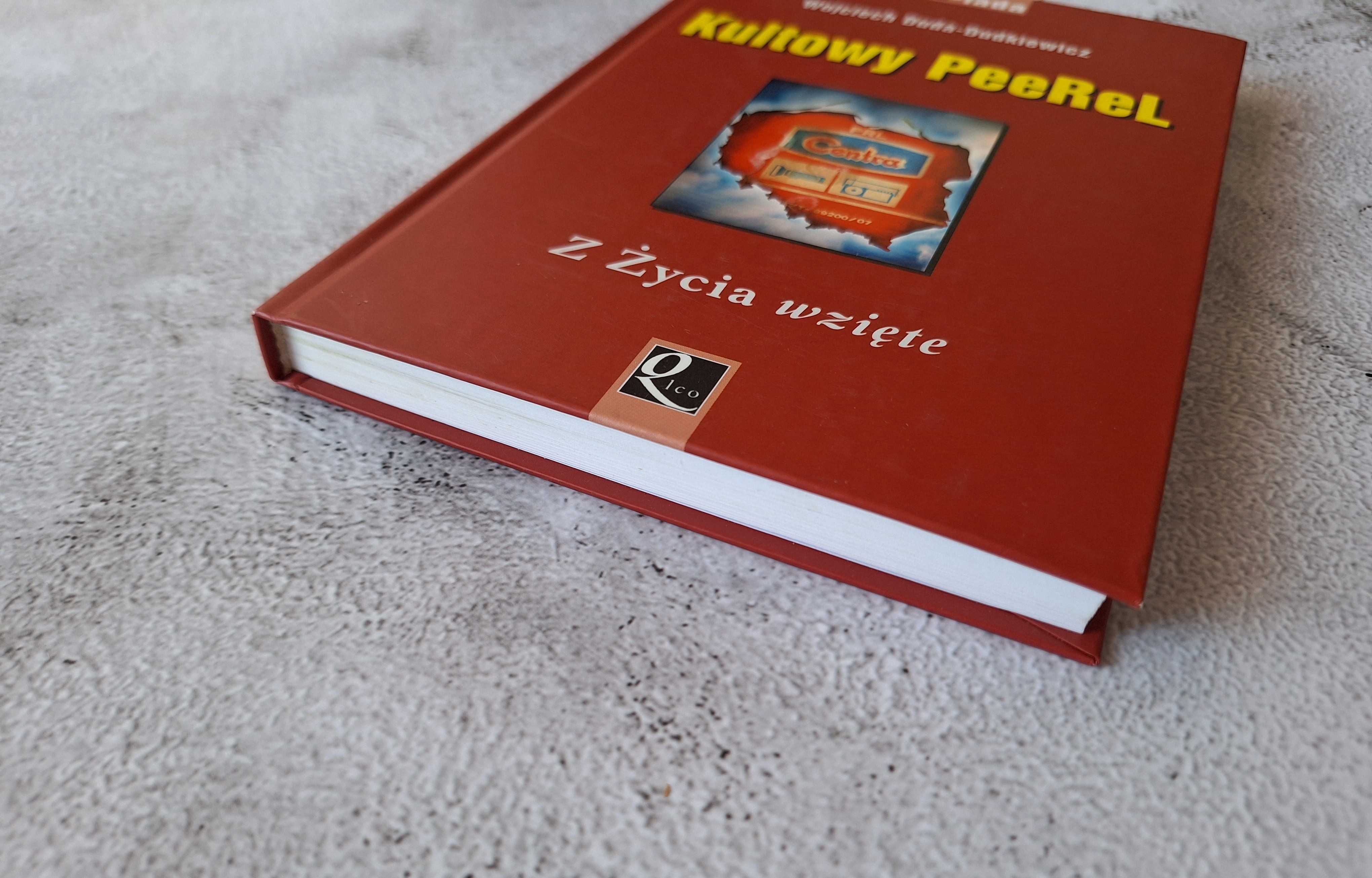 Kultowy PeeReL. Z Życia wzięte Wojciech Duda-Dudkiewicz