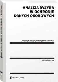 Analiza ryzyka w ochronie danych osobowych - Andrzej Krasuski, Przemy
