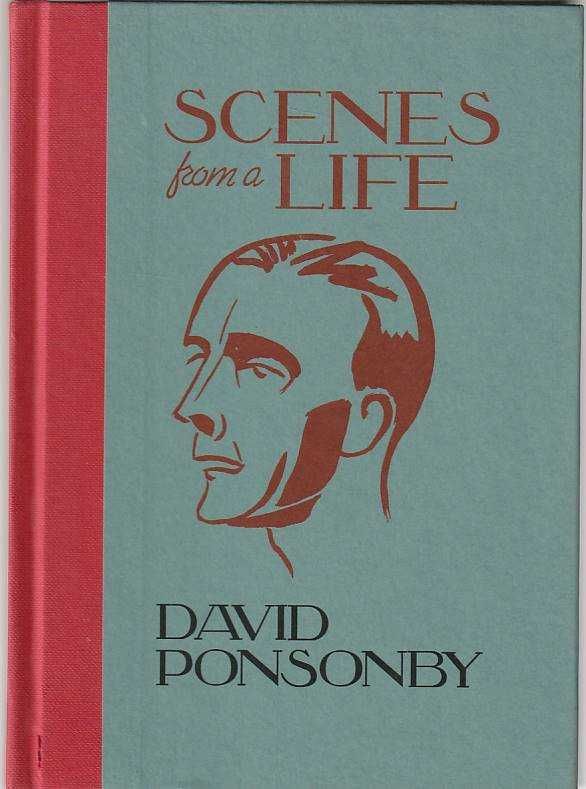 Scenes from a life – Further memoirs-David Ponsonby