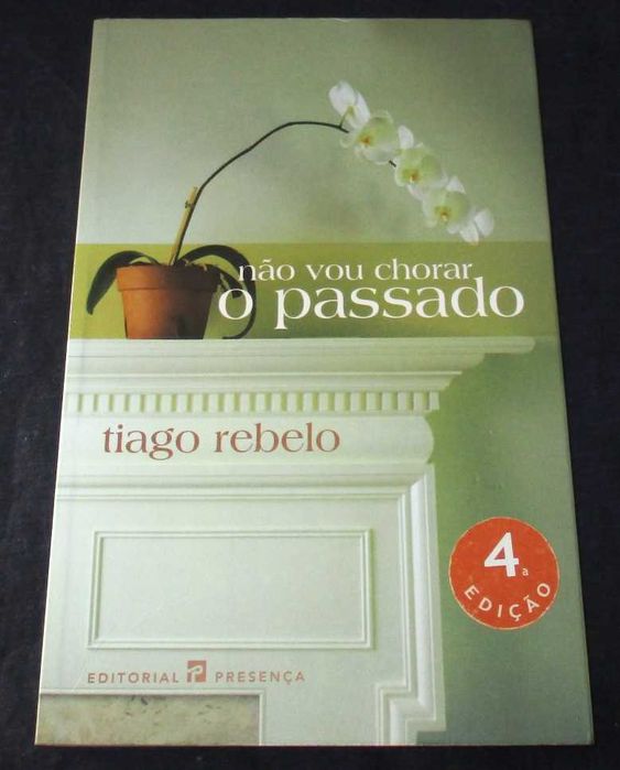 Livro Não vou chorar o passado Tiago Rebelo