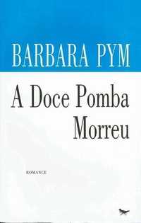 Livro A Doce Pomba Morreu de Barbara Pym [Portes Grátis]