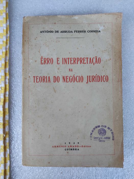 Erro e Interpretação na Teoria do Negócio Jurídico
 A. FERRER CORREIA