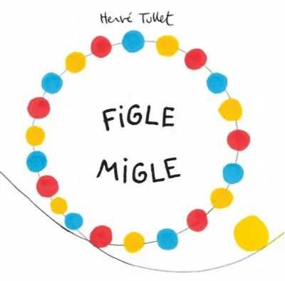 Figle Migle TW - Herve Tullet