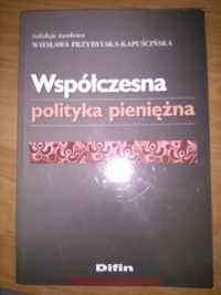 Współczesna polityka pieniężna Wiesława Przybylska-Kapuścińska