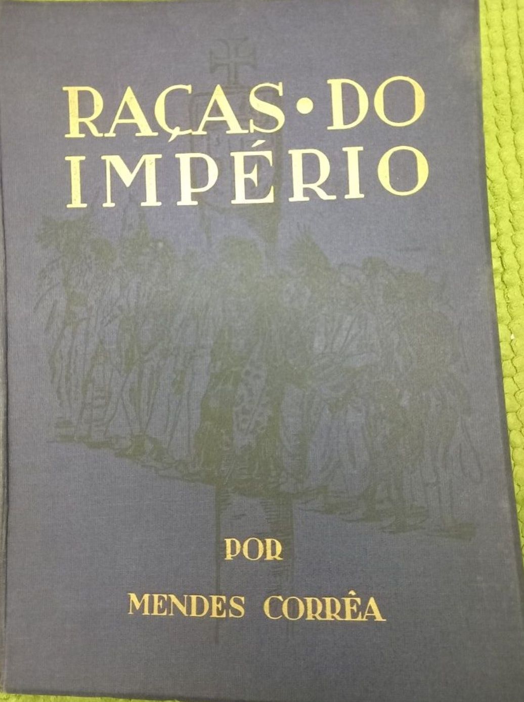 Livro RAÇAS DO IMPéRIO Mendes Corrêa