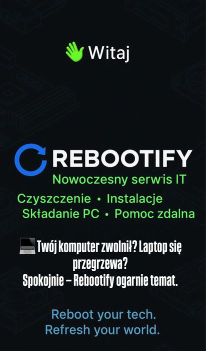 Rebootify - Naprawa komputerów, formatowanie, czyszczenie, pomoc zdaln