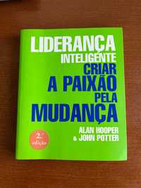 Liderança Inteligente - Criar a paixão pela mudança