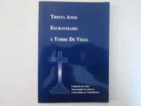 Trinta anos escravizado à Torre de Vigia- William J. Schnell
