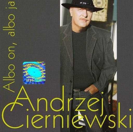 Andrzej Cierniewski - Albo on, albo ja (CD)