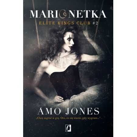 Amo Jones - Elite Kings Club Tom 2. Marionetka