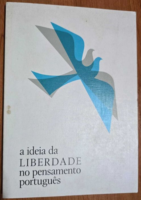 A Ideia da LIBERDADE no Pensamento Português - Romeu de Melo