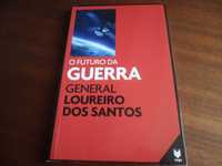 "O Futuro da Guerra" de General Loureiro dos Santos - 1ª Edição 2014
