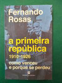 A Primeira República 1910 / 1926 - Fernando Rosas