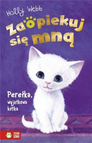 Zaopiekuj się mną. Perełka, wyjątkowa kotka - Holly Webb, Sophy Willi