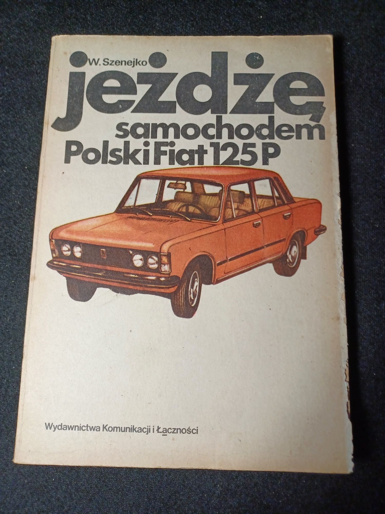 Jeżdżę samochodem Polski Fiat 125 p